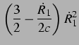 $\displaystyle \left(\frac{3}{2}-\frac{\dot{R}_1}{2c}\right)\dot{R}_1^2$