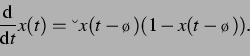 \begin{displaymath} \ddt x(t) = \lambda x(t-\tau) (1-x(t-\tau)). \end{displaymath}